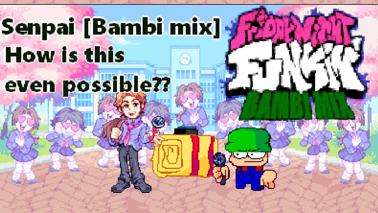 Senpai [Bambi mix] - FNF UST