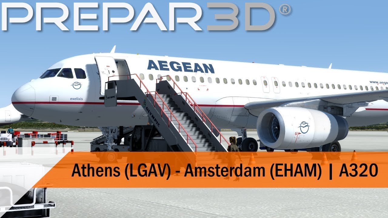 P3D V4.5 Full Flight - Aegean A320 - Athens to Amsterdam (LGAV-EHAM)