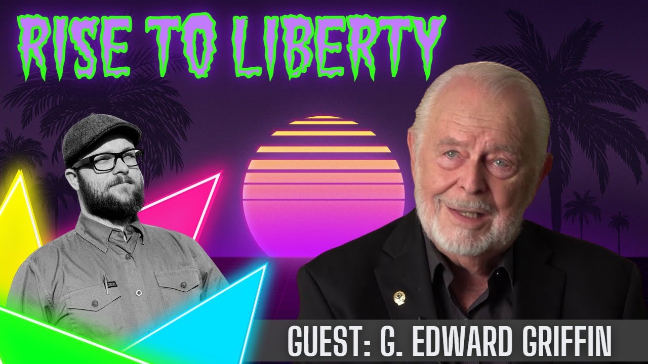 Waking Up to the Federal Reserve Scam with G. Edward Griffin