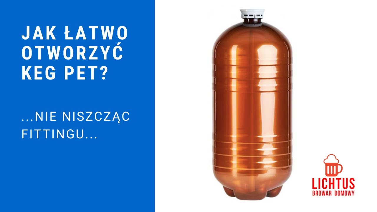 [Zr&oacute;b to Sam] Jak łatwo otworzyć KEG PET po odgazowaniu ???