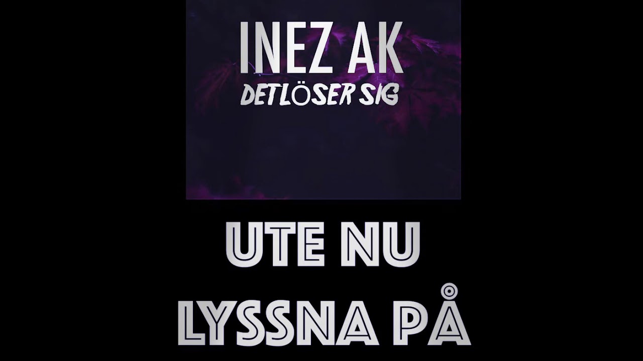 Inez Ak - Det L&ouml;ser Sig