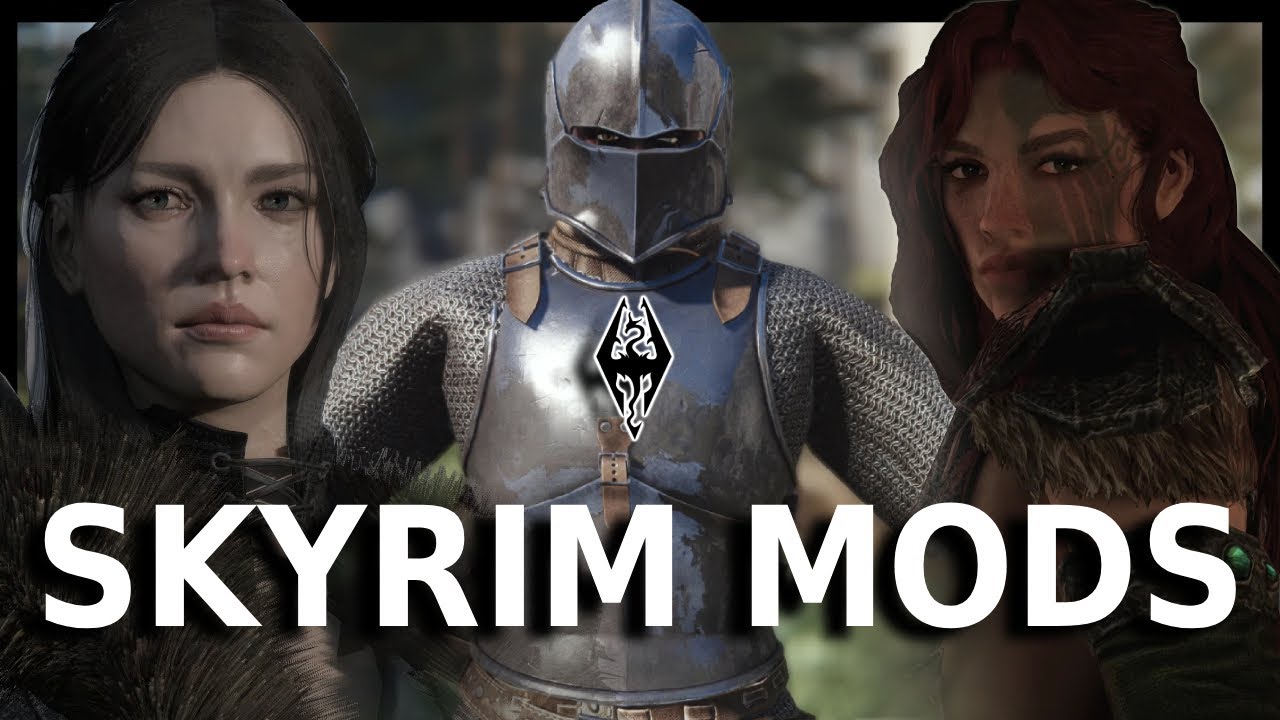 15 новых и старых модов для Skyrim, которые вы обязательно должны скачать