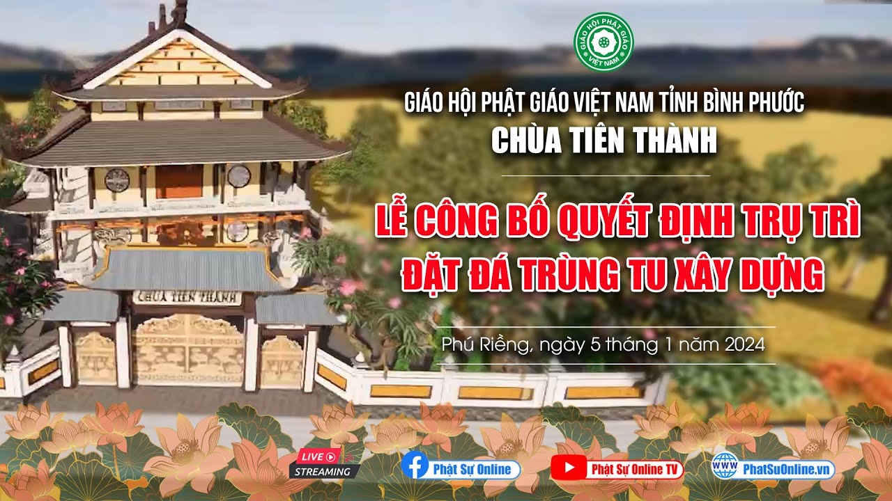 🛑 Trực tiếp: Lễ công bố QĐ bổ nhiệm trụ trì & đặt đá trùng tu xây dựng chùa Tiên Thành - Bình Phước