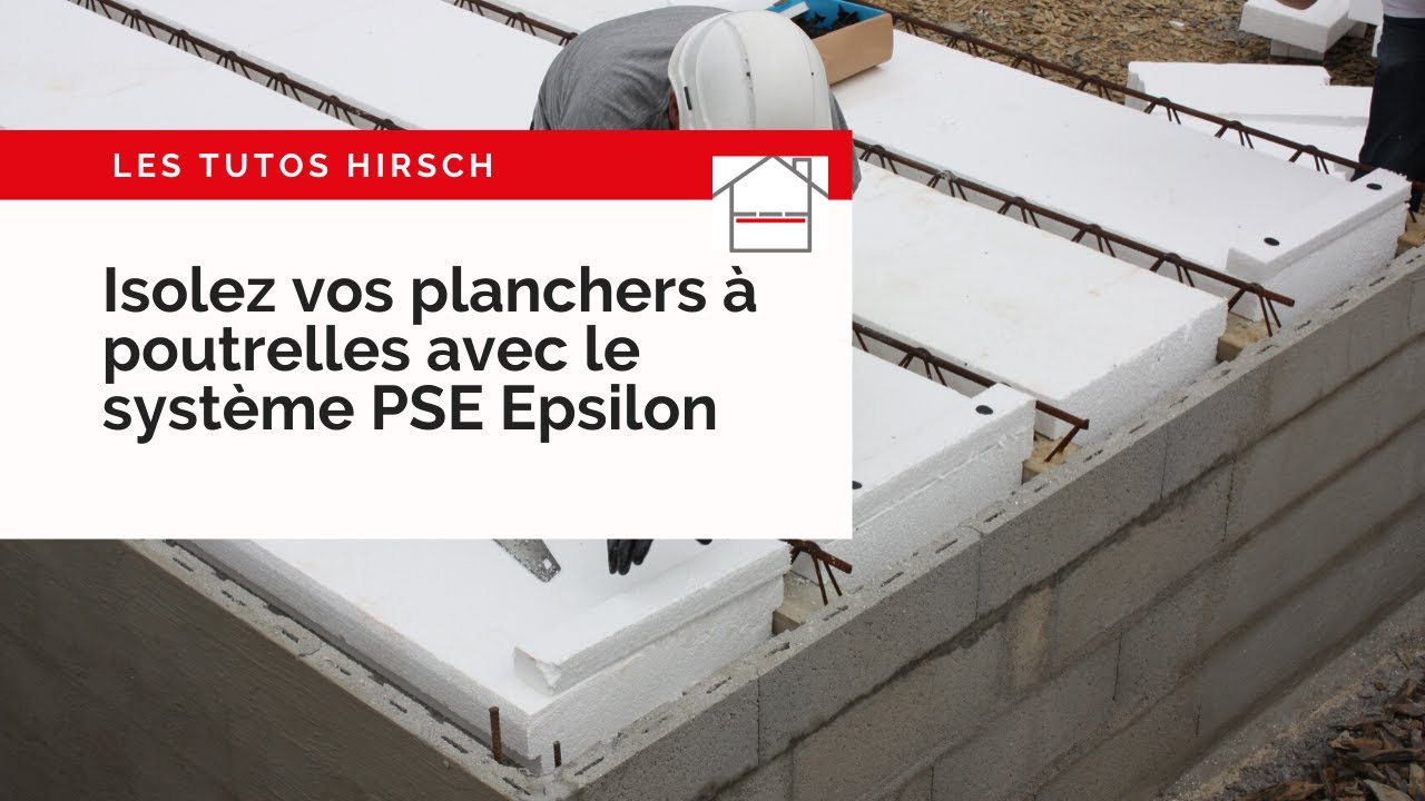 Comment isoler thermiquement les planchers à poutrelles avec le système Epsilon® ?