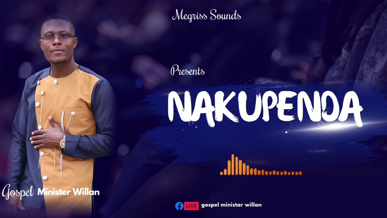 Nakupenda Mininister Willan OFFICIAL AUDIO
