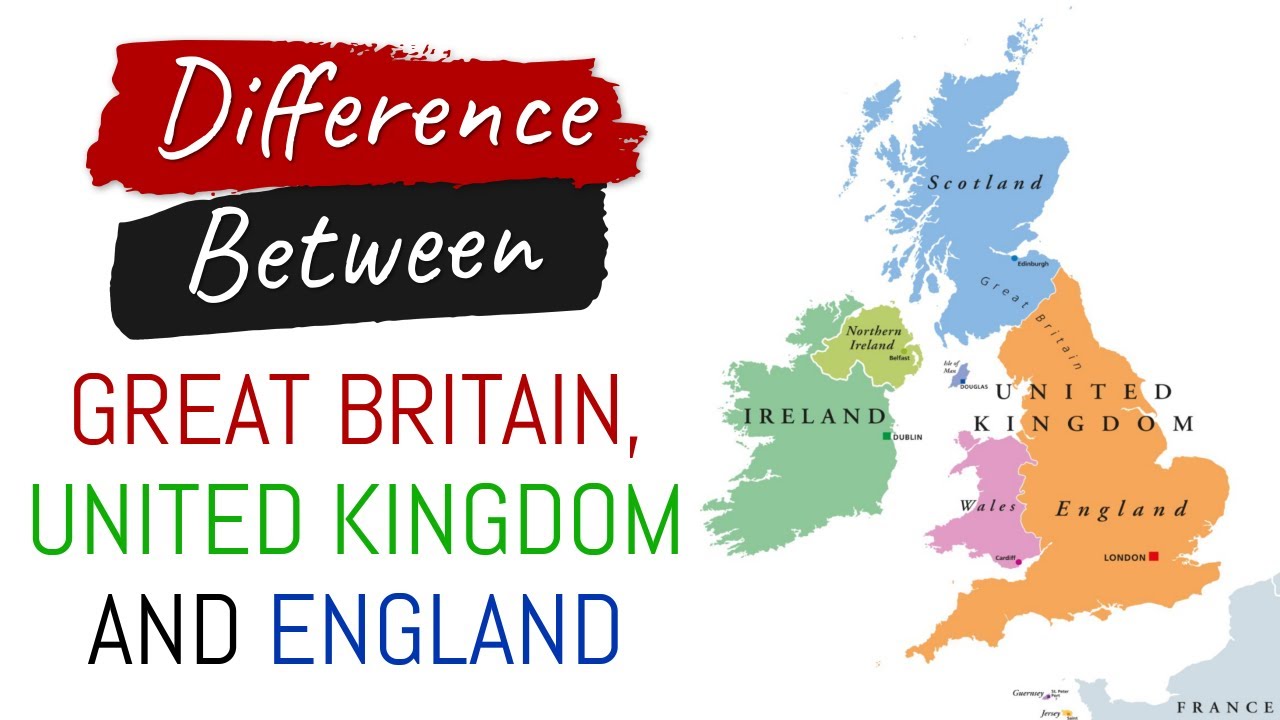 The Difference Between the UK, Great Britain & England