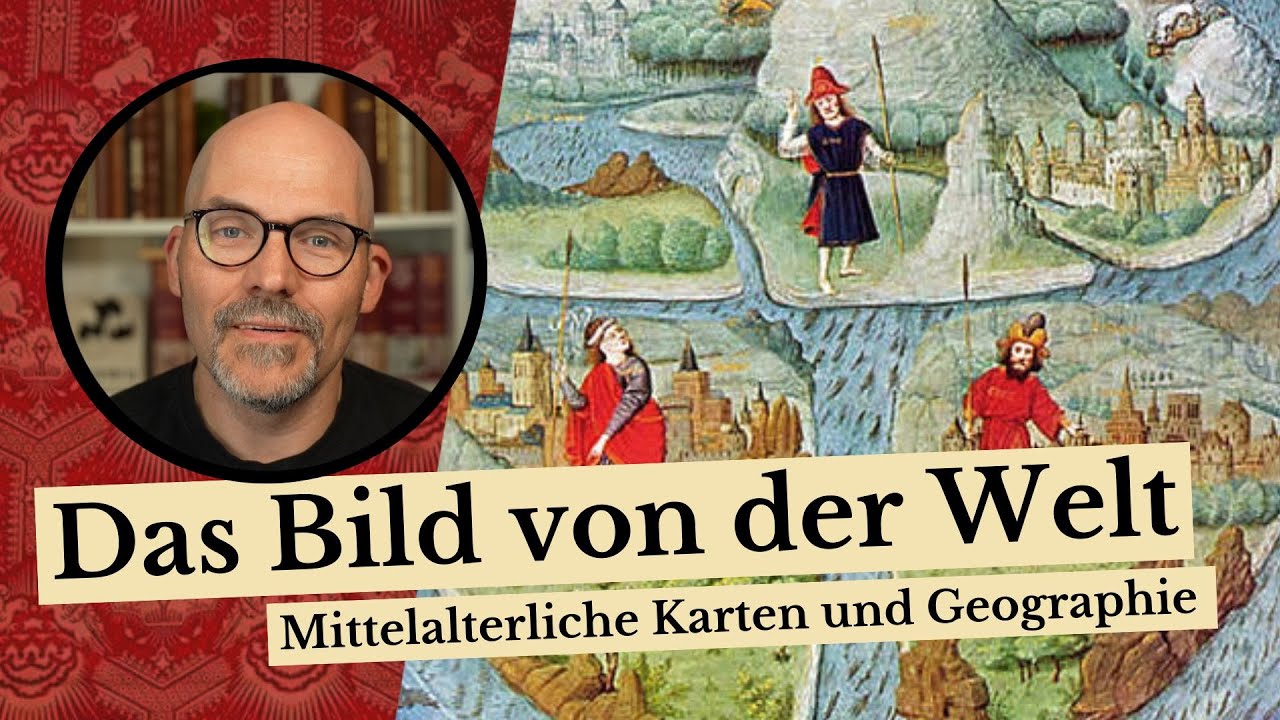 Das Bild von der Welt - Mittelalterliche Karten und Geographie