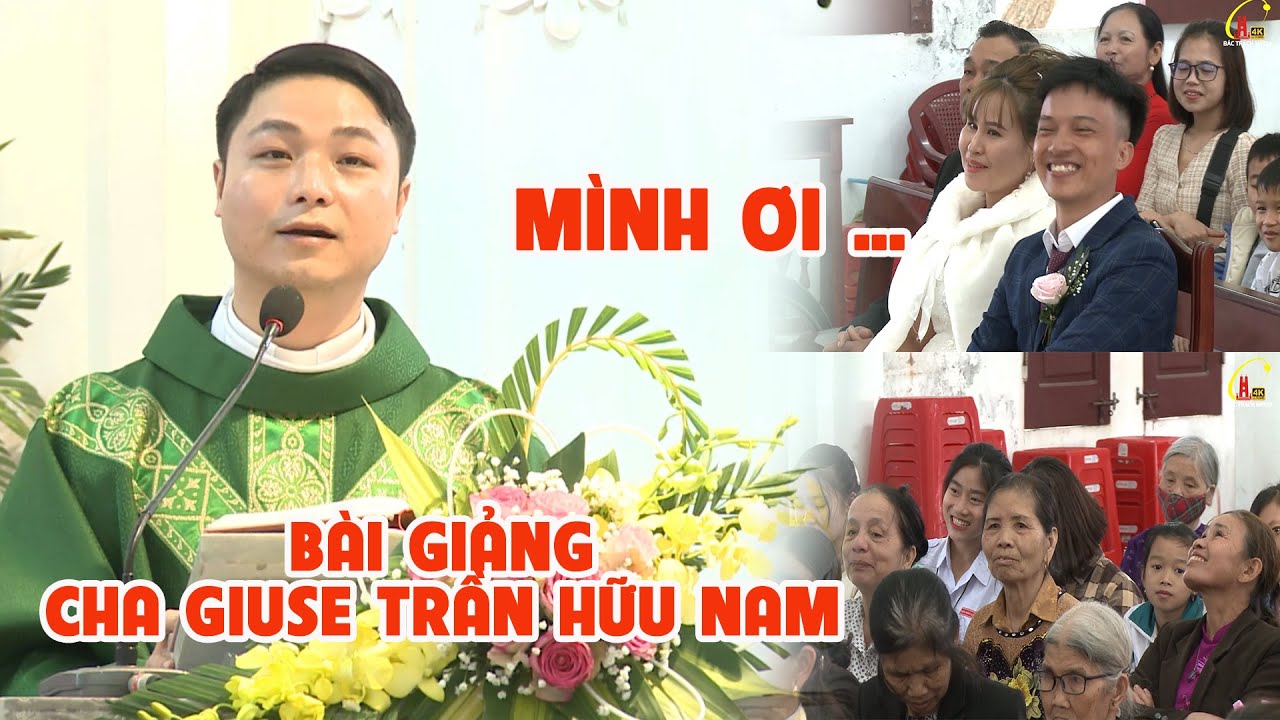 BÀI GIẢNG THÁNH LỄ HÔN PHỐI CỰC HAY l CHA GIUSE TRẦN HỮU NAM l TGP HÀ NỘI