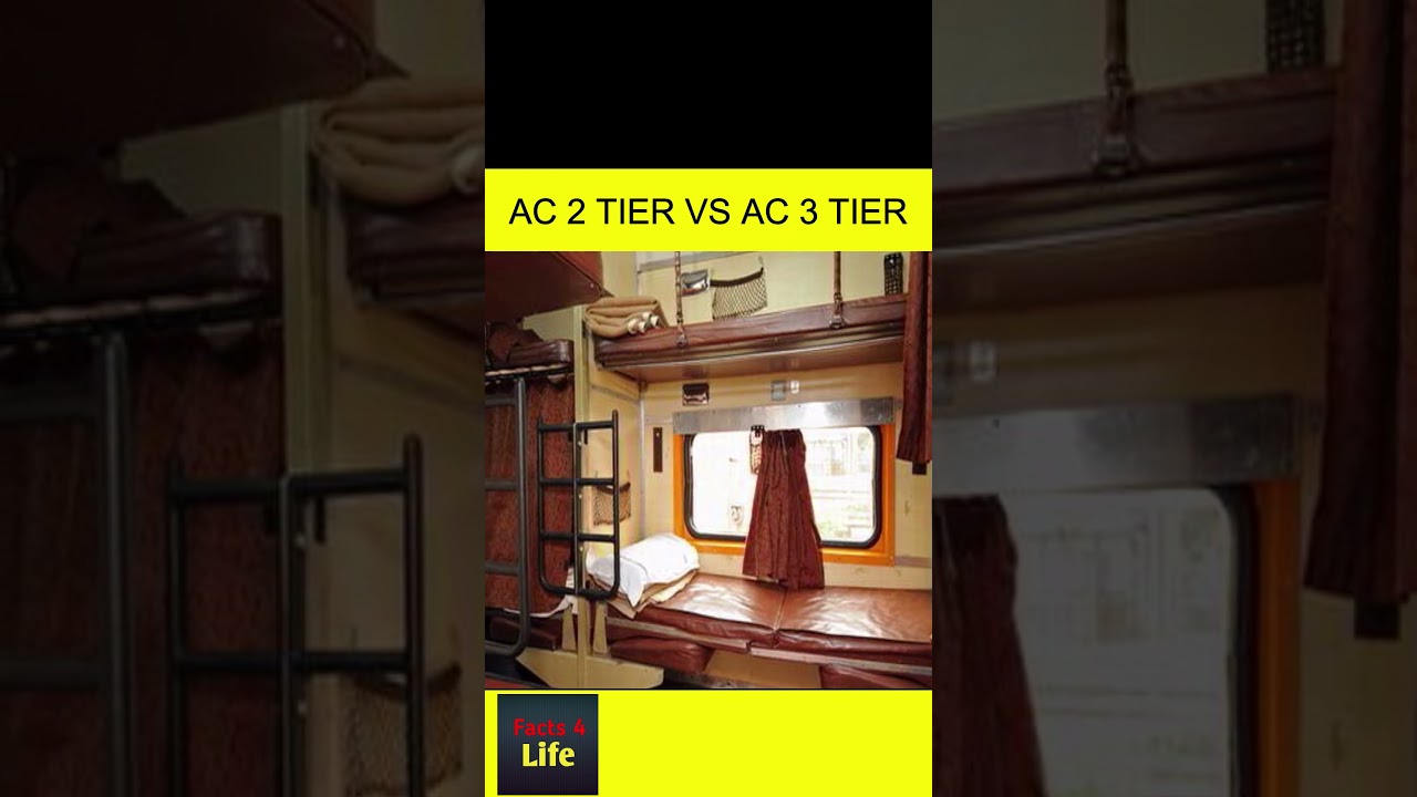 Indian Railways AC 2 Tier vs AC 3 Tier Coaches 