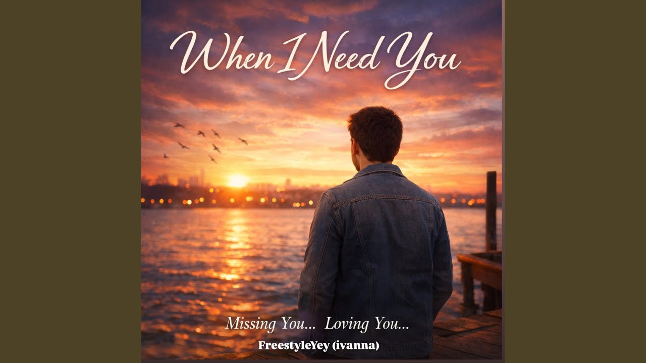 When I Need You