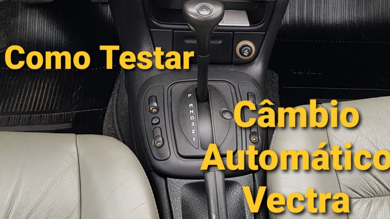 #Vectra Como Testar o Câmbio Automático do Vectra