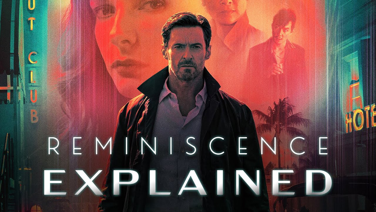 REMINISCENCE Explained (Ending & Full Movie Breakdown)