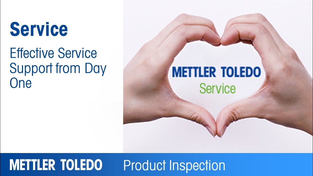 Effective Service Support from Day One - Service - METTLER TOLEDO Product Inspection - EN