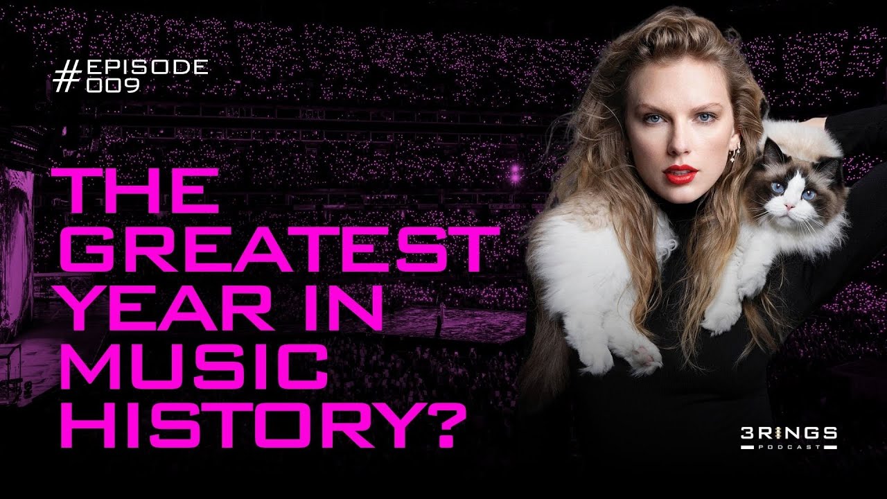 Taylor Swift ... The greatest year in music history? | The 3RINGS Podcast | Ep. 