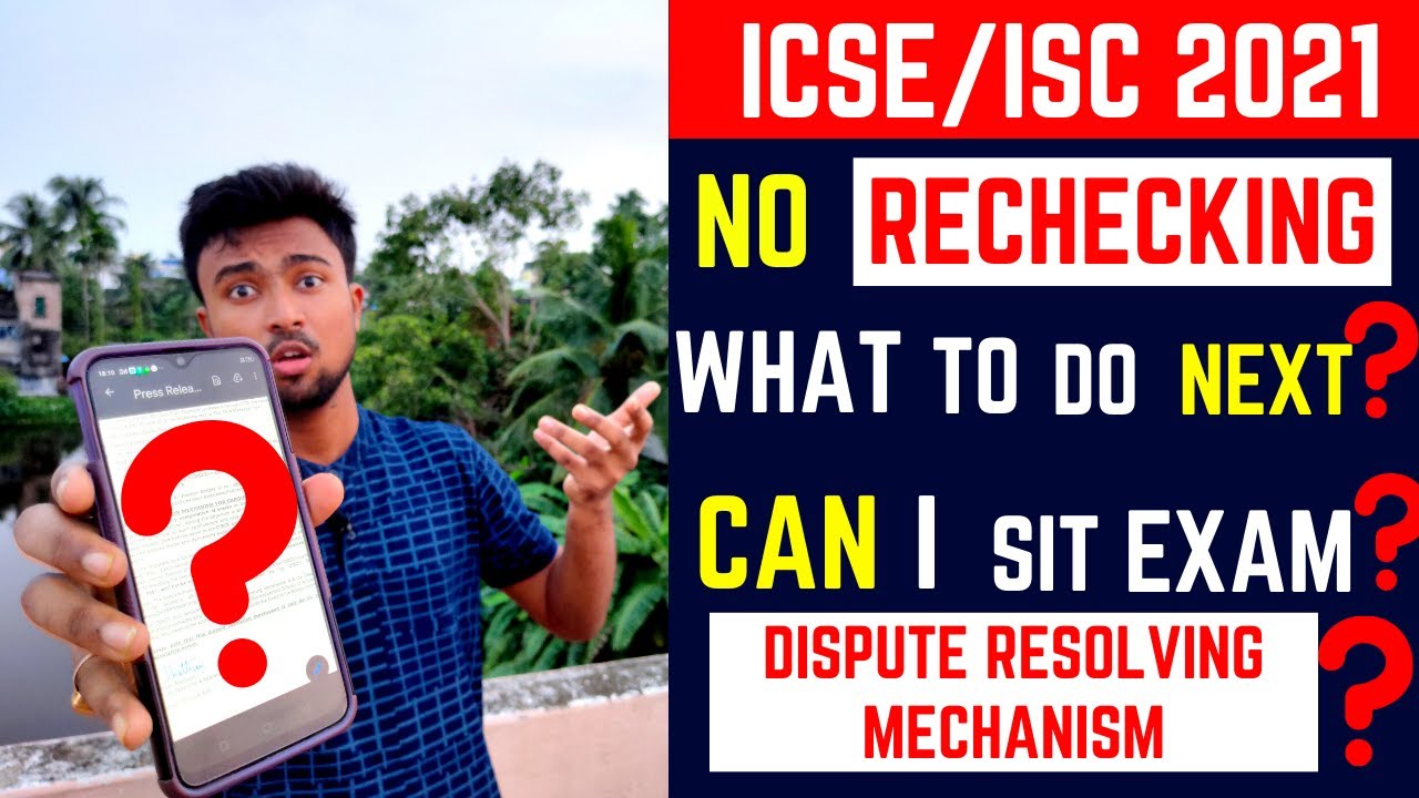 ICSE/ISC: No rechecking of marks this year | What to do next? Can I sit for the exam? Not satisfied!