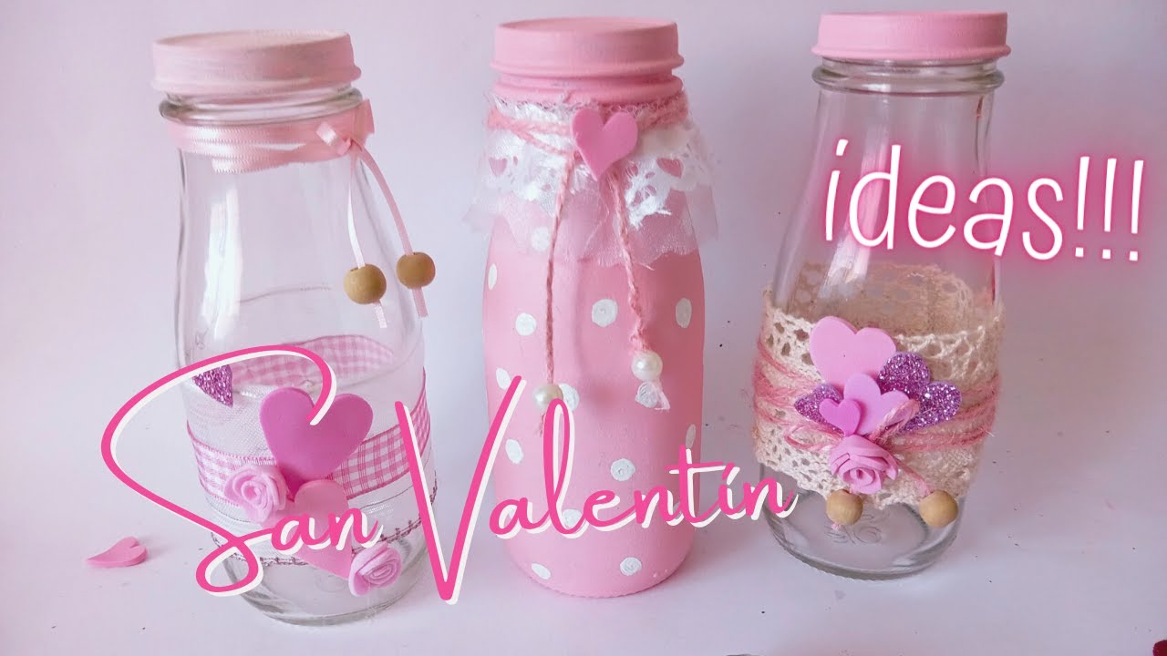 IDEAS para San Valentín con frascos de vidrio/Manualidades con Frascos decorados para San Valentín