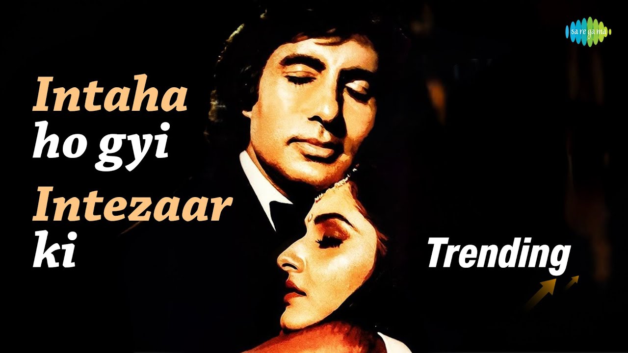 Intaha Ho Gai Intezar Ki | Trending | Amitabh Bachchan | Asha Bhosle | Kishore Kumar | Sharaabi