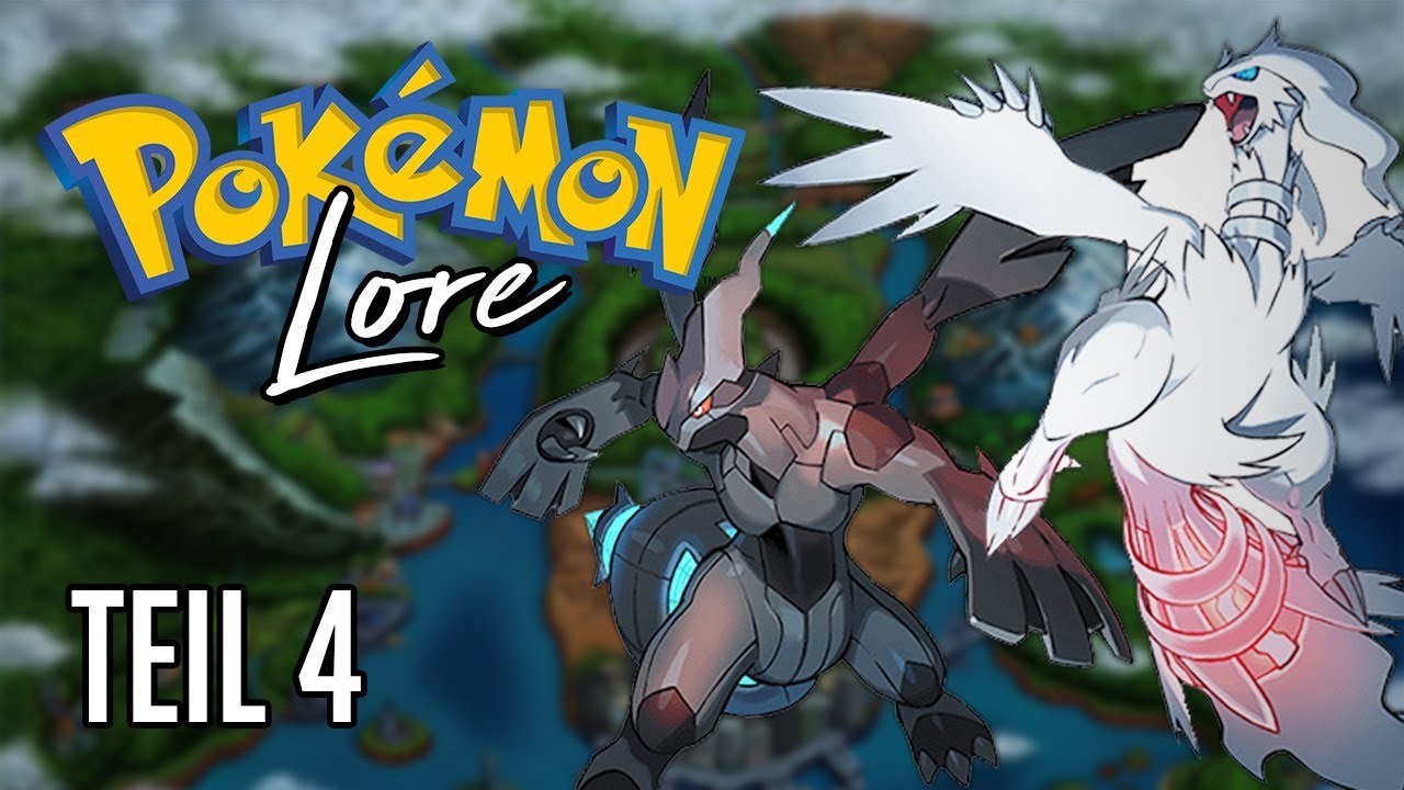 Entstehung der EINALL Region: Die Zwillingshelden, Reshiram, Zekrom, Kyurem | Pokémon Lore - Teil 04