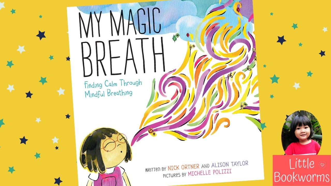 My Magic Breath - Finding Calm Through Mindful Breathing - Read Aloud