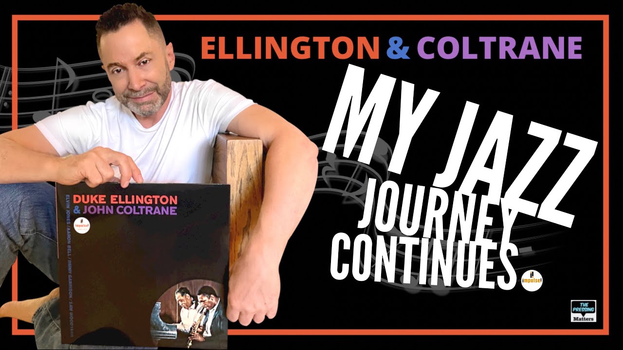 Ellington & Coltrane - My Jazz Journey Continues - The Acoustic Sounds Impulse Series