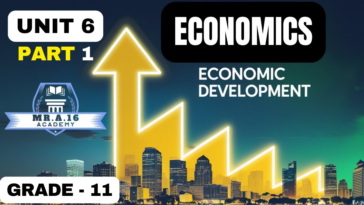 ECONOMICS GRADE 11 UNIT 6 PART 1/ ECONOMIC GROWTH VS. ECONOMIC DEVELOPMENT | KEY DIFFERENCES ...