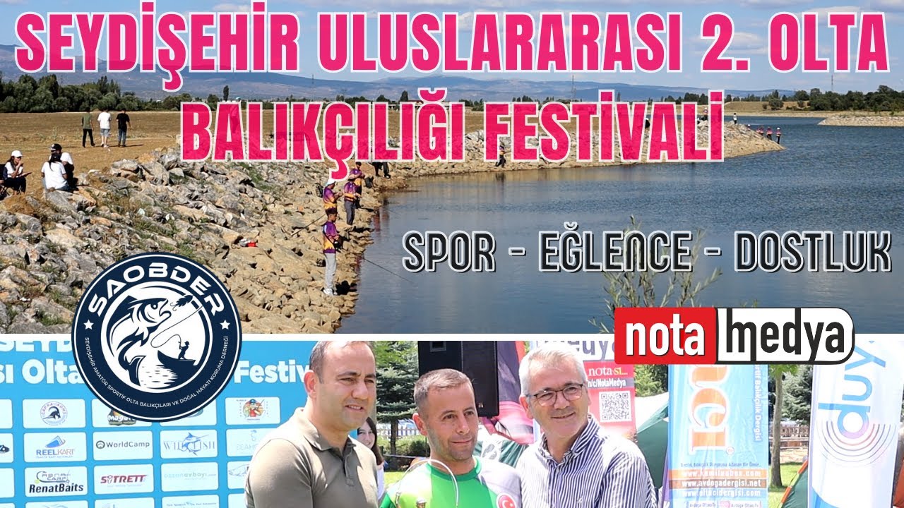 SEYDİŞEHİR ULUSLARARASI 2. OLTA BALIKÇILIĞI FESTİVALİ | 2024 | SAOBDER | SPOR - EĞLENCE - DOSTLUK...