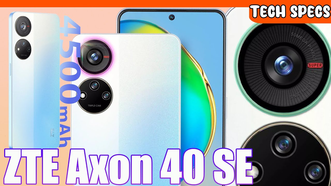 ZTE Axon 40 SE Tech Specs Highlight