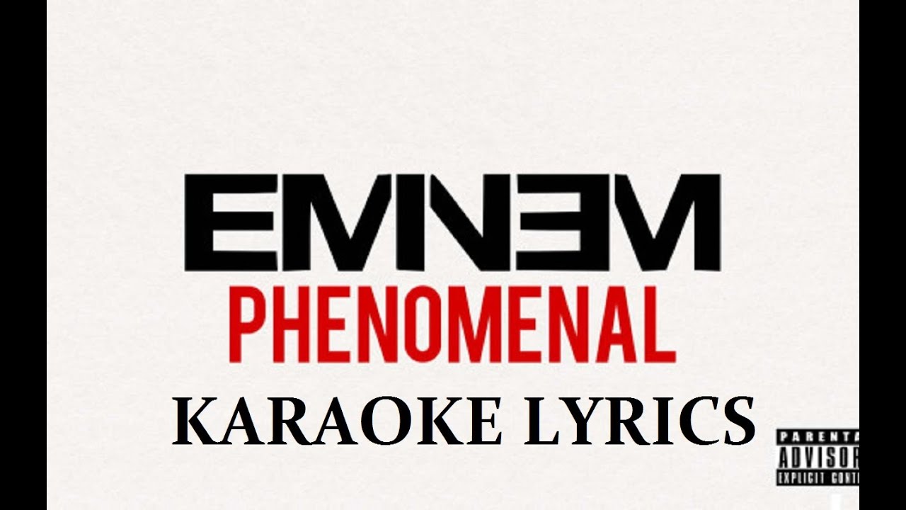 EMINEM - PHENOMENAL KARAOKE VERSION LYRICS