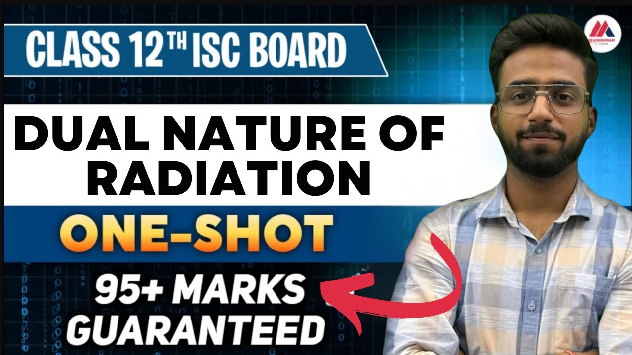 Dual Nature of Radiation and Matter in One Shot ISC Class 12 2024-25 | Physics | Arjun Sir