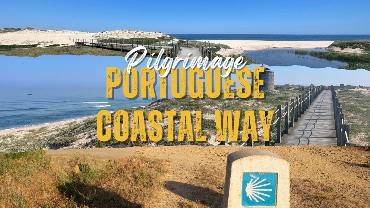 Journey to Santiago: PILGRIMAGE on the Portuguese Coastal Camino