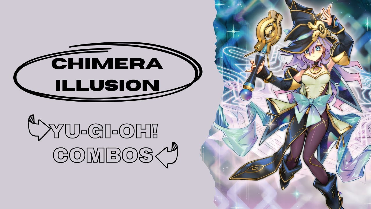 Yu-Gi-Oh! Melodious Chimera Illusion Combos 2024 (Post Legacy of Destruction) Illusion Chimera 2024