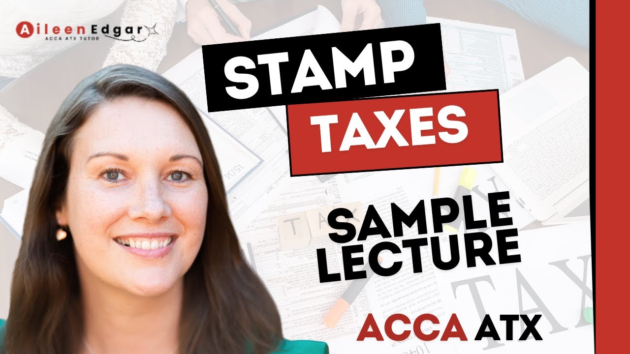 Stamp Taxes - ACCA ATX Sample Lecture