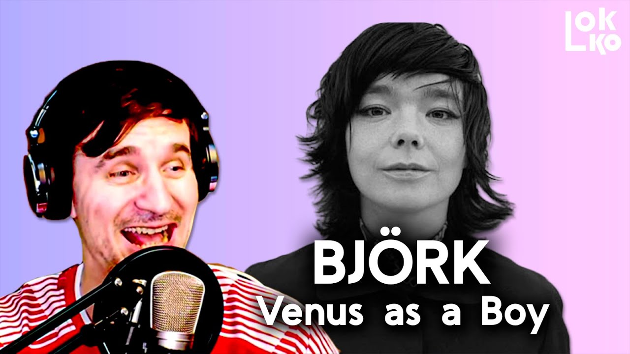 Reacción a Björk - Venus as a Boy | Análisis de Lokko!