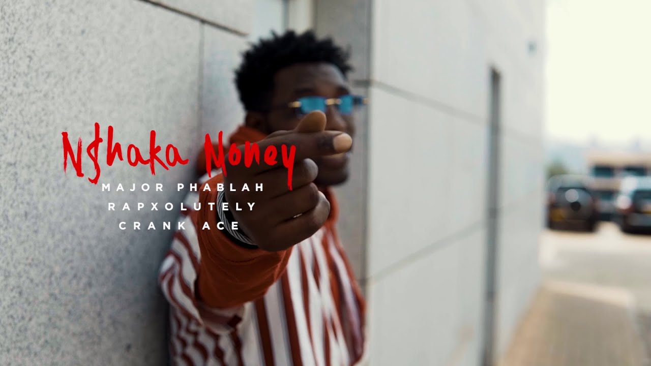 Major Phablah - Nshaka Money ft rapxolutely & crank ace (Official video)