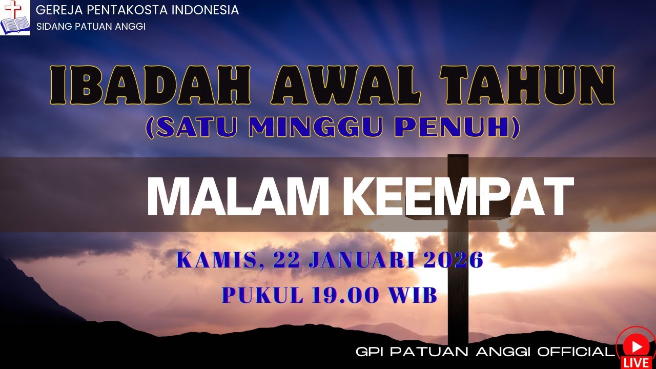 IBADAH AWAL TAHUN (MALAM KEEMPAT) | KAMIS, 22 JANUARI 2026