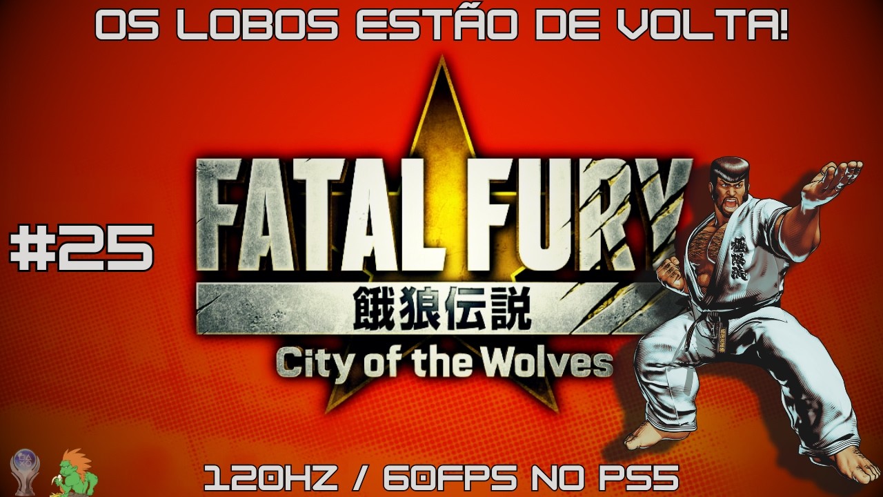 🔴LIVE: Fatal Fury: city of the wolves ( PS5 120hz 60fps)