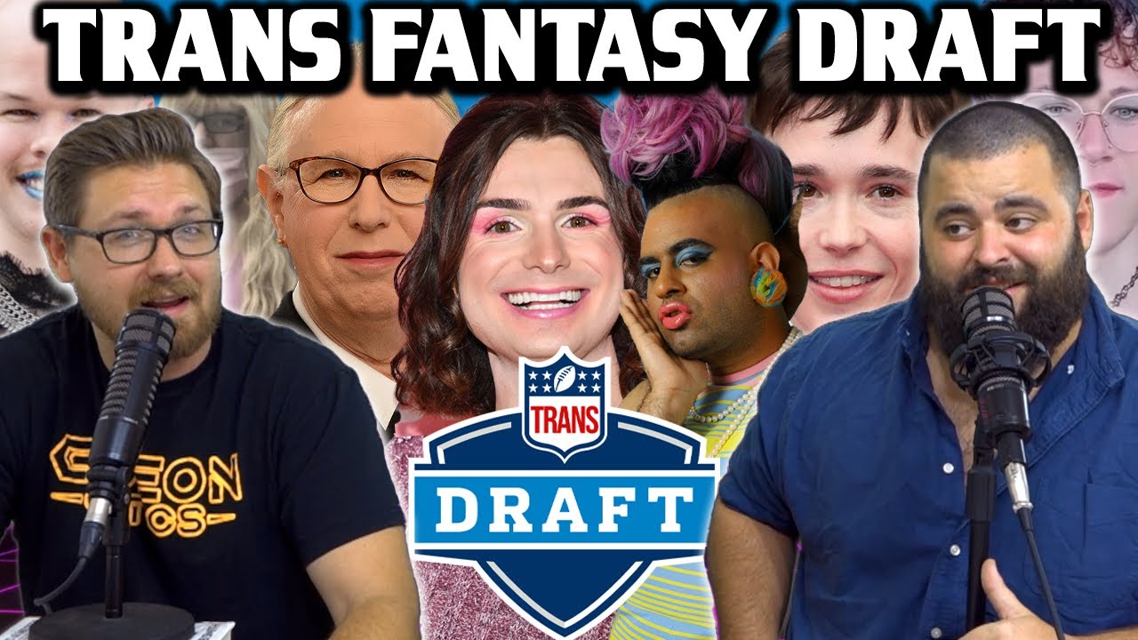 Trans Fantasy Draft - Ep121