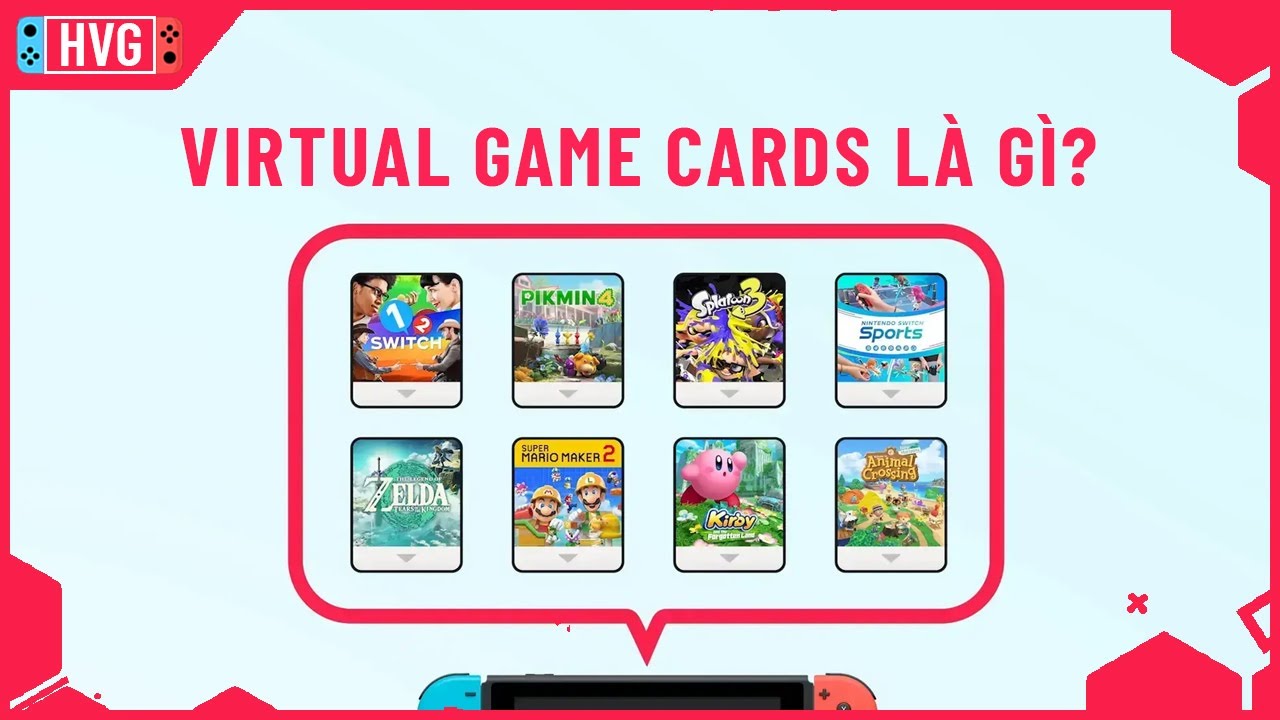 Mọi th&ocirc;ng tin về t&iacute;nh năng Virtual Game Cards tr&ecirc;n Nintendo Switch
