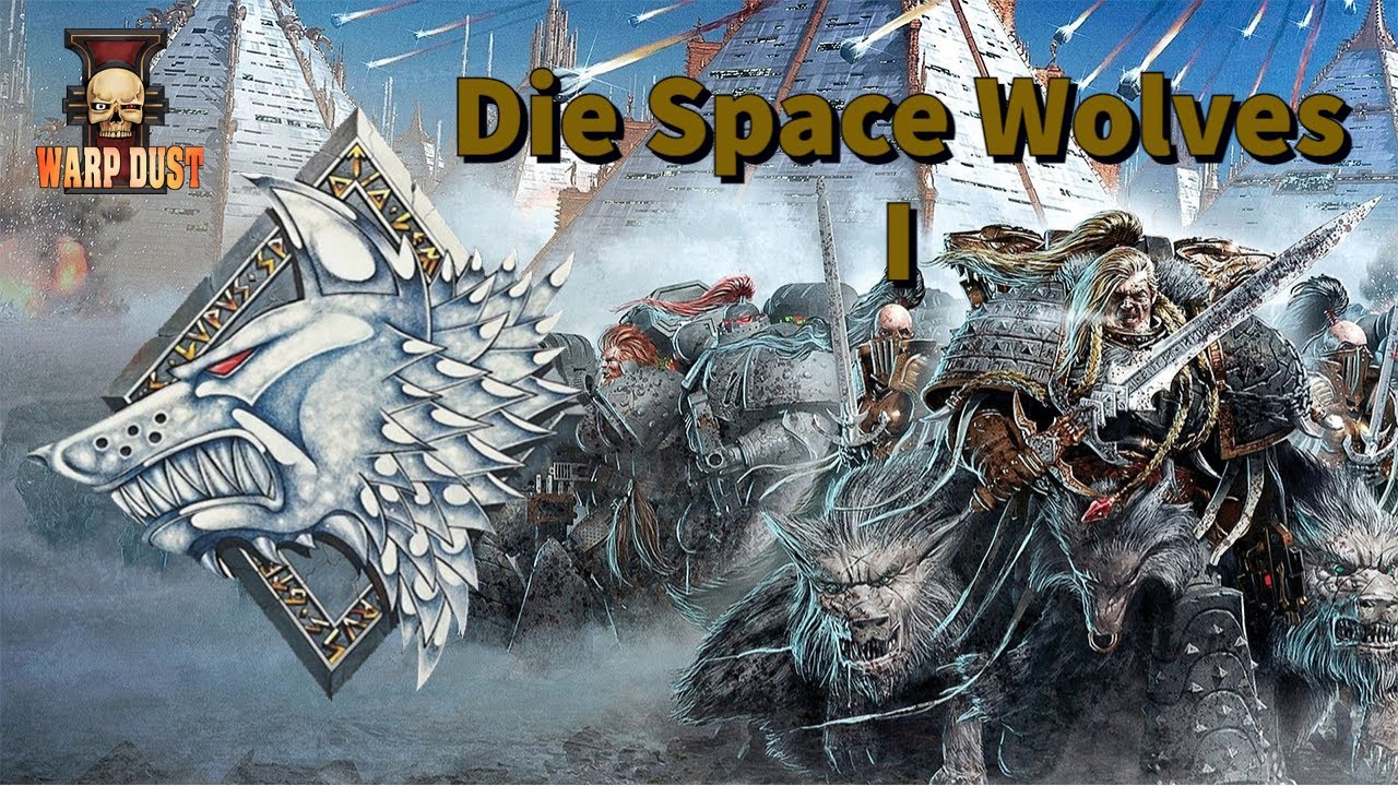 Die Space Wolves I: Die Wölfe von Fenris