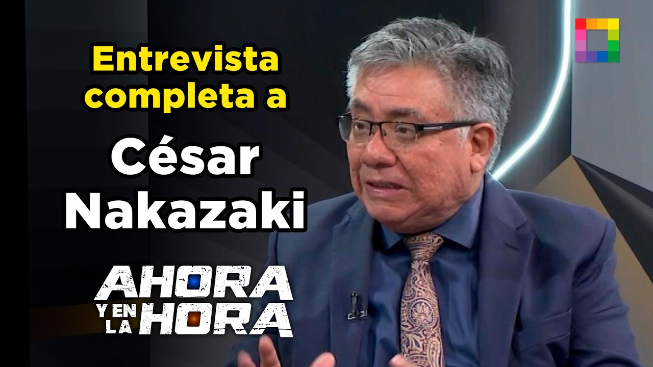 Ahora y en la Hora - FEB 10 - ENTREVISTA COMPLETA A CÉSAR NAKAZAKI | Willax