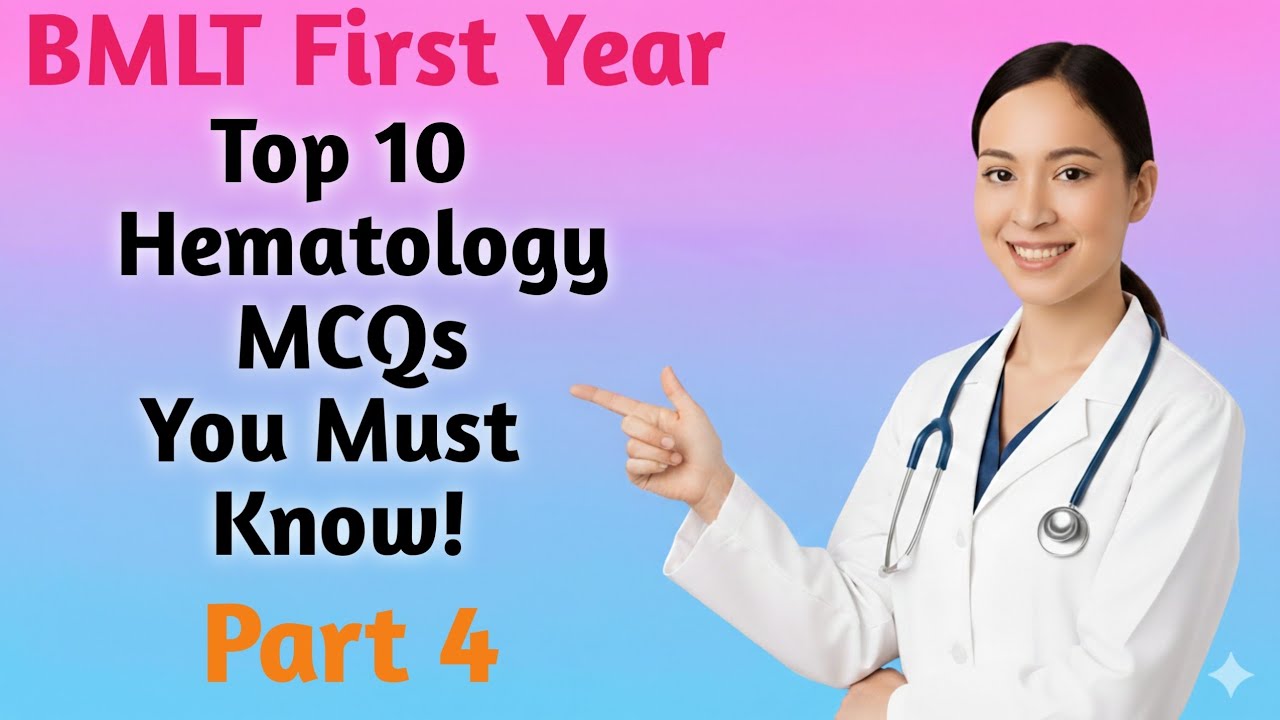 BMLT 1st Year Hematology MCQ Series Part 4 