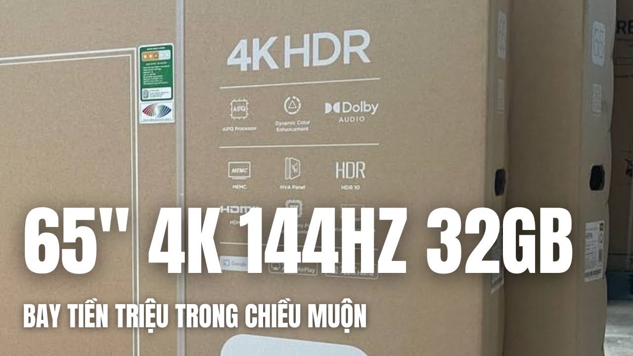 Tivi QLED 65 Inch 144Hz 32GB Hạ Bất Ngờ Chiều Muộn – Giá Chưa Từng Thấy Trong Nhiều Tháng Trước
