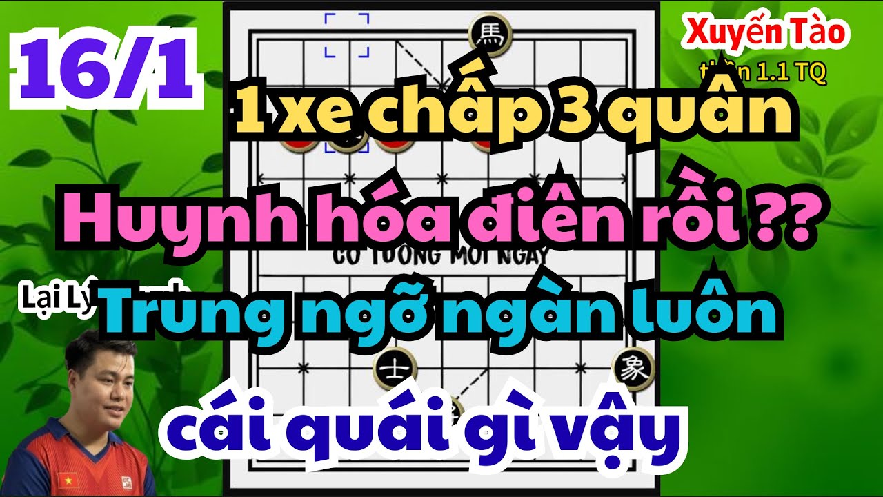 1 xe chấp 3 quân Huynh hóa điên ván này Trung ngỡ ngàn luôn cái quái gì vậy