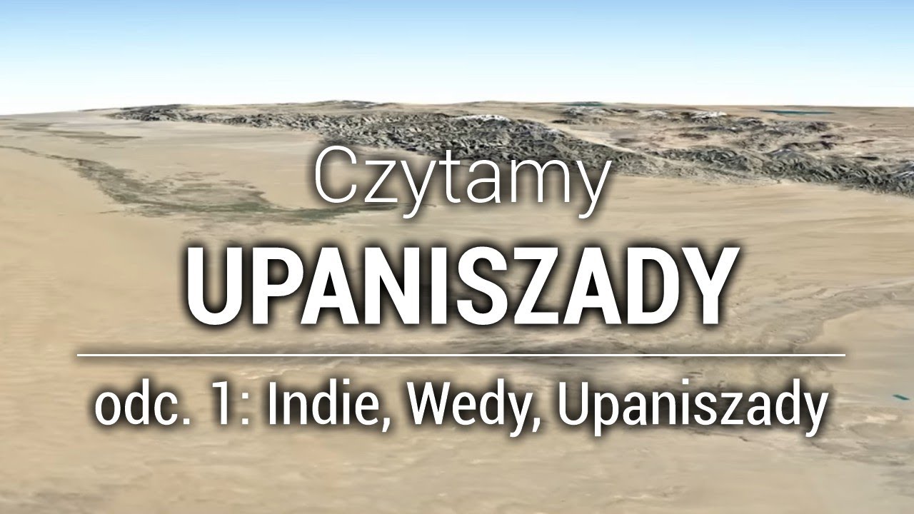 Indie, Wedy, Upaniszady [Czytamy Upaniszady #1]