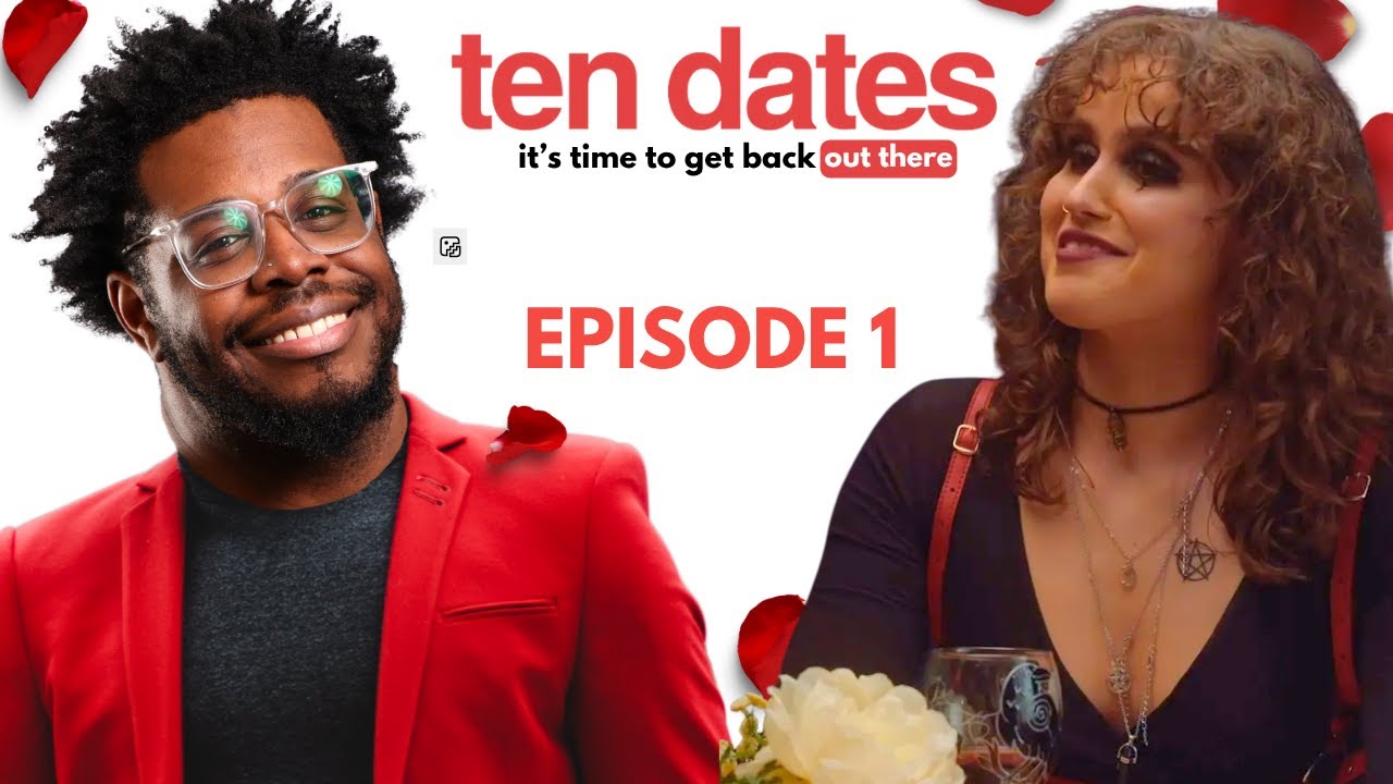 I CAN CHANGE HER | Ten Dates - Episode 1