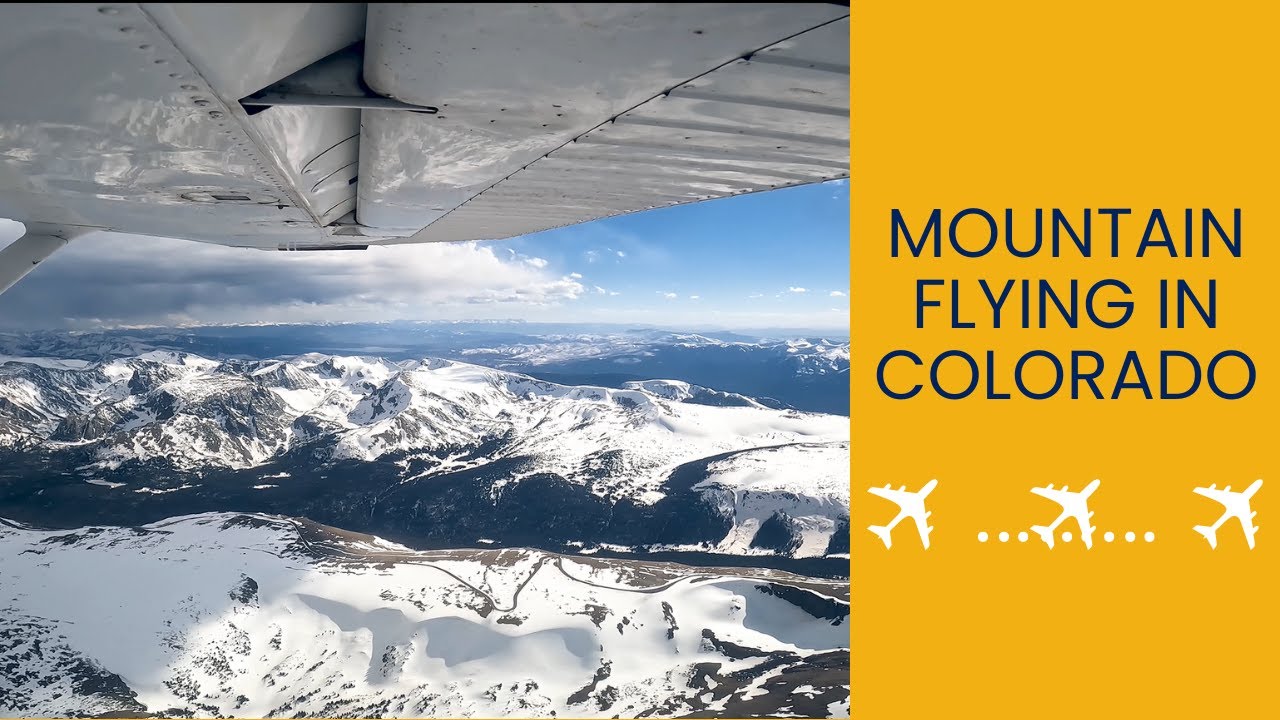 Mountain Flying Lesson in Colorado | Flying above snow capped peaks in  the Rockies