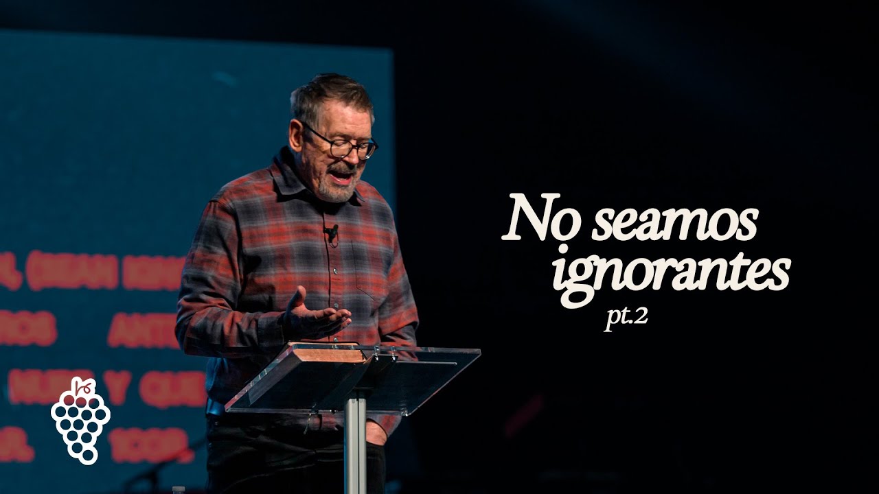 No Seamos Ignorantes Parte 2 | Prédica Chris Richards