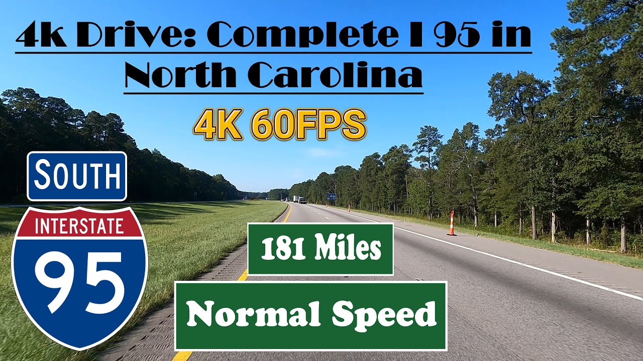 4k Drive: Complete I 95 in North Carolina. 181 Miles. Interstate 95 South