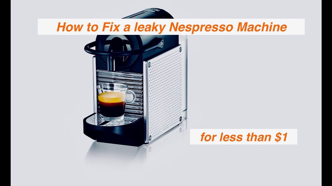 How to fix leaky Nespresso Magimix Krupa Delonghi coffee maker for under $1