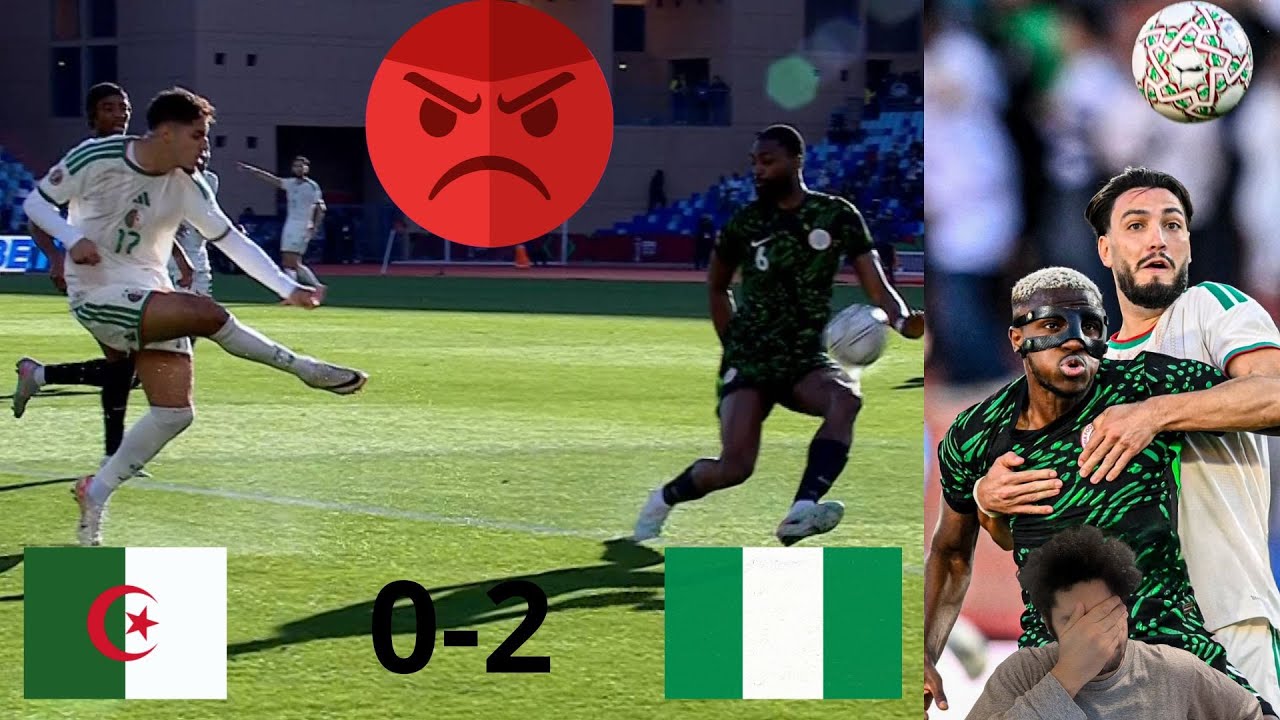 ALG 0-2 NGA : DÉFAITE AMÈRE AVEC UN ARBITRAGE CATASTROPHIQUE... 